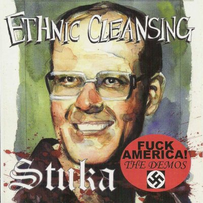 Ethnic Cleansing & Stuka - Fuck America! (2005)