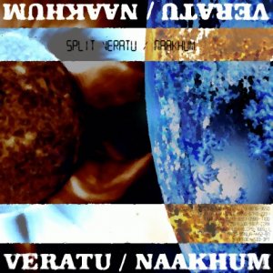 Veratu & Naakhum - Veratu/Naakhum [split] (2011)