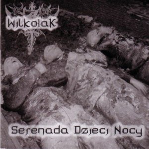 Wilkolak - Serenada Dzieci Nocy (2006)