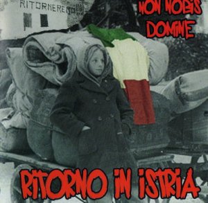 Non Nobis Domine - Ritorno in Istria (2011)