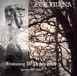 Zerivana – Zrodzony W Przedczasie [promo] (2004)