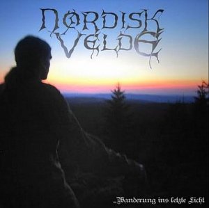 Nordisk Velde - ...Wanderung Ins Letzte Licht (2009)