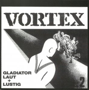 Vortex - Gladiator + Laut & Lustig (1991)