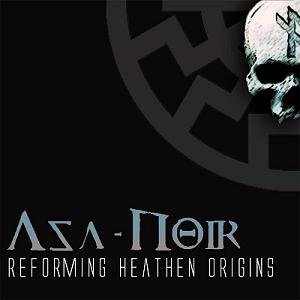Asa-Noir - Reforming Heathen Origins [ep] (2011)