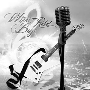 White Rebel Boys - The Boys are back in Town (2012)