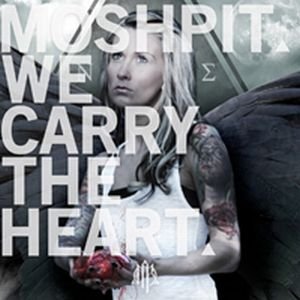 Moshpit - We Carry the Heart (2012) Moshpit - We Carry the Heart (2012)