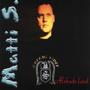 Matti S - Alskade Land (1998)