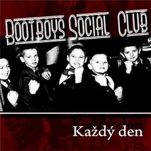 Bootboys Social Club - Kazdy den (2012)