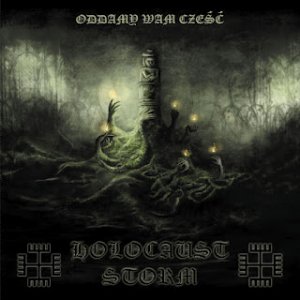 Holocaust Storm - Oddamy Wam Czesc! (2010 / 2013)