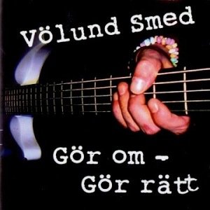 Volund Smed - Gor om - Gor ratt (2012)