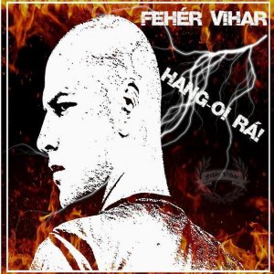 Feher Vihar - Hang-OI Ra! (2013)