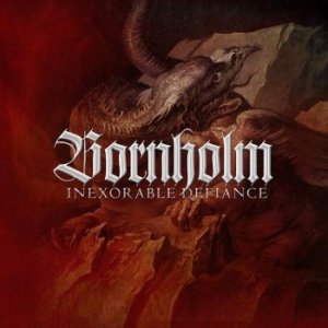 Bornholm - Inexorable Defiance (2013)