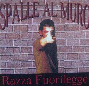 Razza Fuorilegge - Spalle al Muro (2001)