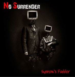 No Surrender - System's Fodder (2013)