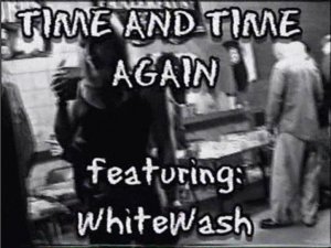 White Wash - Time & Time Again (2009) DVDRip