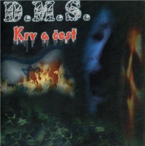 Doctor Martens Skinheads (DMS) - Krv a Cest (2001)
