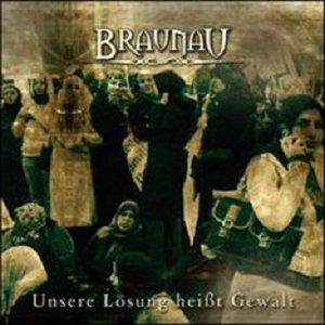 Braunau – Unsere Losung heißt Gewalt (2010) Braunau – Unsere Losung heißt Gewalt (2010)