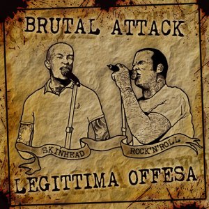 Brutal Attack & Legittima Offesa ‎– Skinhead Rock'n'Roll (EP 2013)