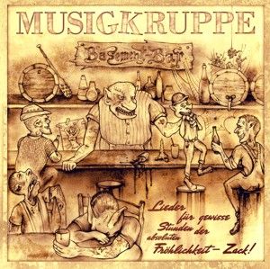Musigkruppe - Lieder fur Gewisse Stunden der absoluten Frohlichkeit Zack (2013) Musigkruppe - Lieder fur Gewisse Stunden der absoluten Frohlichkeit Zack (2013)