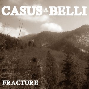 Casus Belli - Fracture (2013)