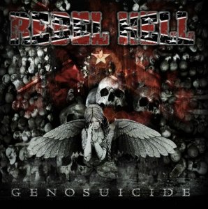 Rebel Hell - Genosuicide (2013)