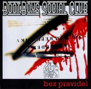 Bootboys Social Club - Bez Pravidel (2013)