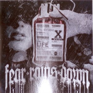 Fear Rains Down - Still not dead (2013) Fear Rains Down - Still not dead (2013)