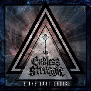 Endless Struggle - Is the last Choice (2014)