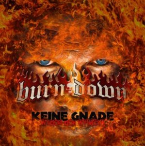 Burn Down - Keine Gnade (2014) Burn Down - Keine Gnade (2014)