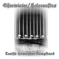 Eisenwinter & Holocaustus - Teutsch-Helvetischer Kampfbund (2005) Eisenwinter & Holocaustus - Teutsch-Helvetischer Kampfbund (2005)