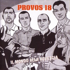 Provos 18 - Il Mondo Alla Rovescia (2002)