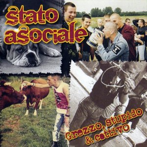 Stato Asociale - Grezzo, Stupido & Cattivo (2009)