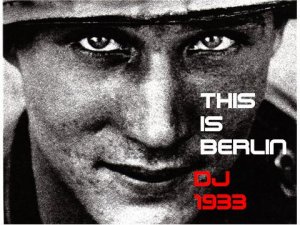 DJ 1933 - This is Berlin (2008)