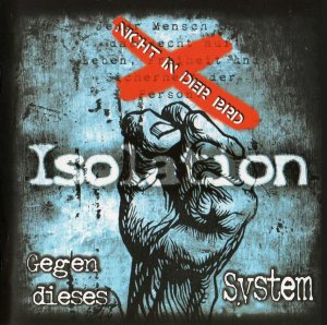 Isolation - Gegen dieses System (2008)