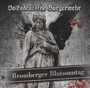 Volksdeutsche Burgerwehr - Bromberger Blutsonntag (2014)