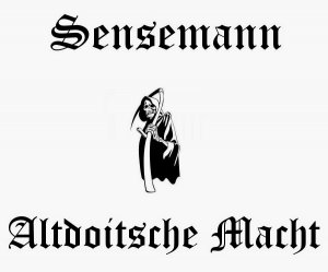Sensemann - Altdoitsche Macht (20??)