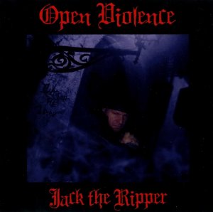 Open Violence - Jack The Ripper (2013) Open Violence - Jack The Ripper (2013)