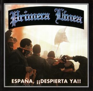 Primera Linea -  Espana, ¡¡despierta Ya!! (1996 / 1998)