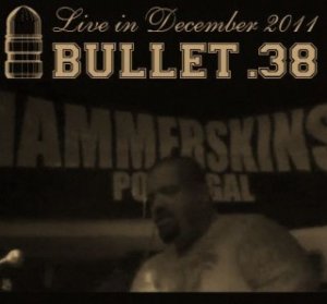 Bullet 38 - Live (2011)