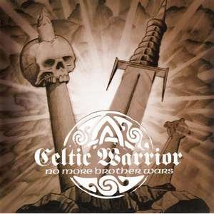 Celtic Warrior - Discography (1995 - 2021)