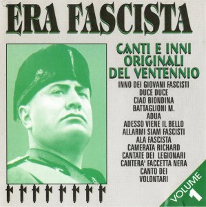 Era Fascista - Canti E Inni Originali Del Ventennio - Volume 1 (1997)