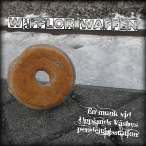 Wafflor Waffen - En Munk Vid Upplands Vasbys Pendeltagstation (2014)