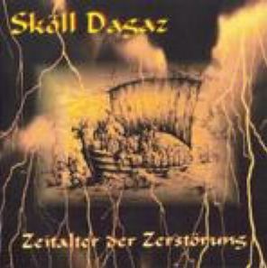 Skoll Dagaz - Zeitalter der Zerstorung (Demo 2007)