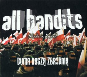All Bandits  - Duma Naszą Zbrodnią (2013)