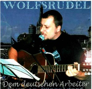 Wolfsrudel - Dem Deutschen Arbeiter (2001)