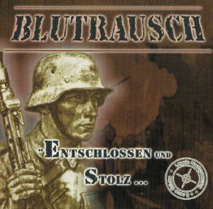 Blutrausch - Entschlossen Und Stolz (2001)