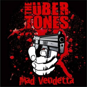 The Ubertones - Mad Vendetta (2014)