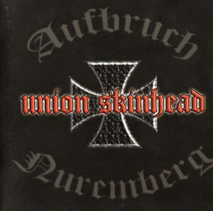 Aufbruch & Nuremberg - Union Skinhead (2006)