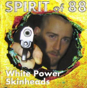 Spirit of 88 - White Power skinheads (2000)