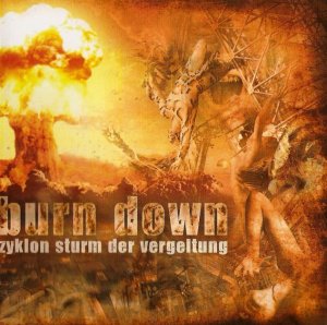 Burn Down - Zyklon Sturm der Vergeltung (2008)